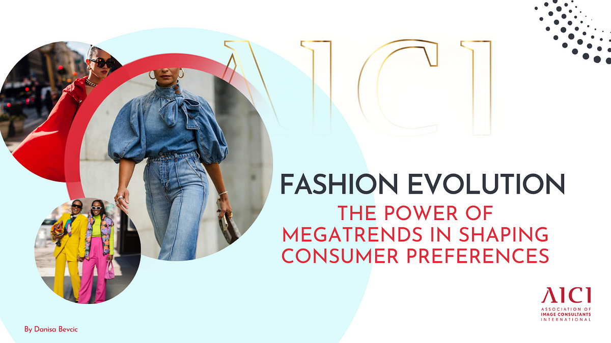 Fashion's Evolution: The Power of Megatrends in Shaping Consumer ... The Latest Fashion Trends Shaping Consumer Choices