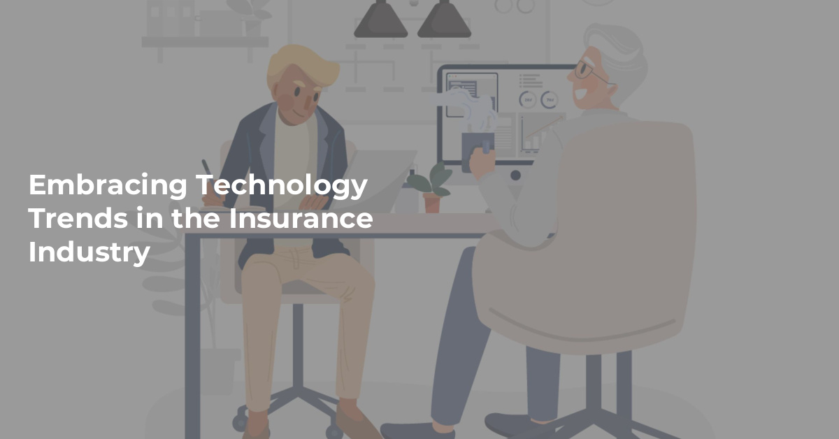 Embracing Technology Trends in Insurance Industry The Role of Technology in Revolutionizing Insurance Sales