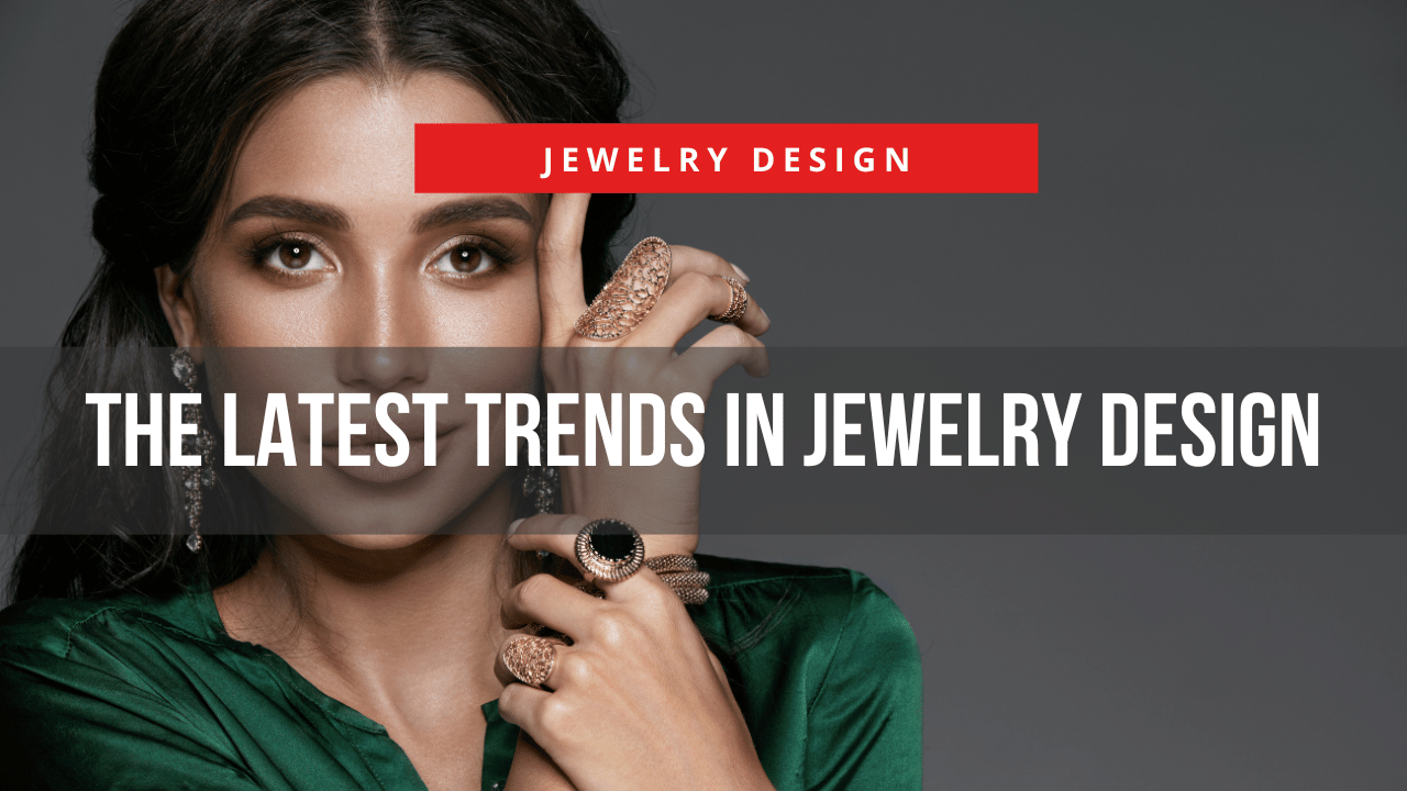 The top ten trends for jewellery design for 2013 - Part I : (...) The Latest Trends in Jewellery Shopping and Design